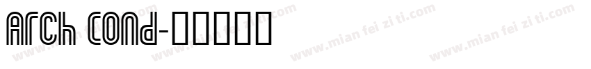 Arch Cond字体转换